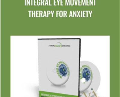 Integral Eye Movement Therapy For Anxiety - Andrew Austin