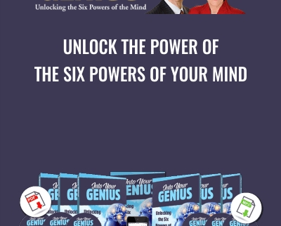 Into Your Genius - Unlock The Power of The Six Powers of Your Mind