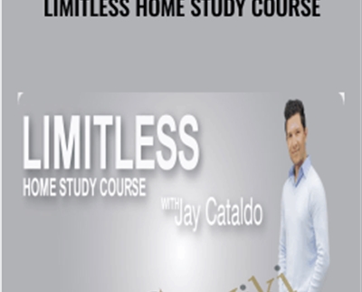 Limitless Home Study Course - Jay Cataldo