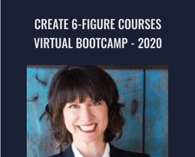 Create 6-Figure Courses Virtual Bootcamp-2020 - Jeanine Blackwell
