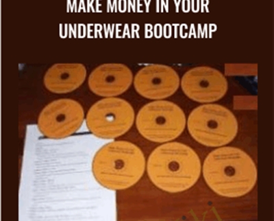 Make Money In Your Underwear Bootcamp - Jeff Paul