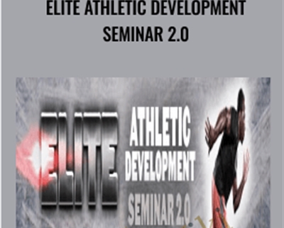 Elite Athletic Development Seminar 2.0 - Joe Kenn and Mike Robertson