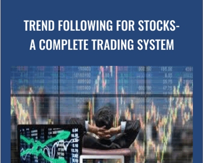 Trend Following For Stocks-A Complete Trading System - Joe Marwood