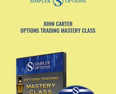 Options Trading Mastery Class (Simpler Options) - John Carter