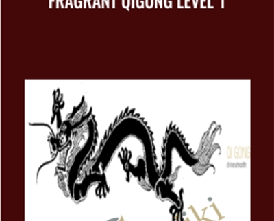 Fragrant Qigong Level 1 - John Dolic