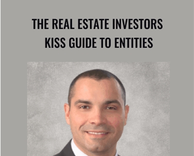 The Real Estate Investors KISS Guide To Entities - John Hyre
