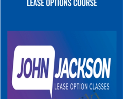 Lease Options Course - John Jackson