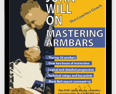 Mastering Armbars - John Will