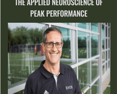 The Applied Neuroscience of Peak Performance - Join Dr. Sugarman