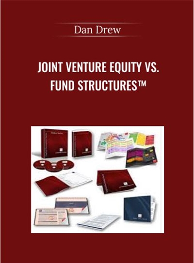 Joint Venture Equity vs. Fund Structure - Dan Drew