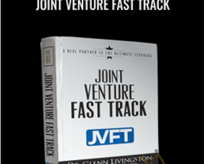 Joint Venture Fast Track - Dr. Glenn Livingston