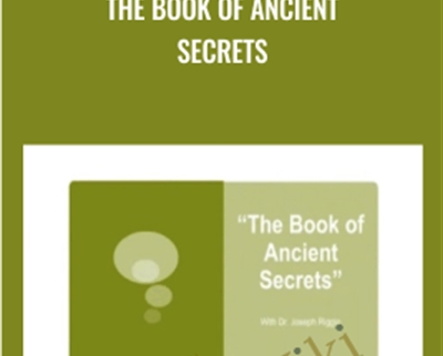 The Book of Ancient Secrets - Joseph Riggio