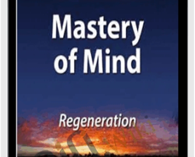 Mastery of Mind: Day 3-Regeneration - Judy Satori