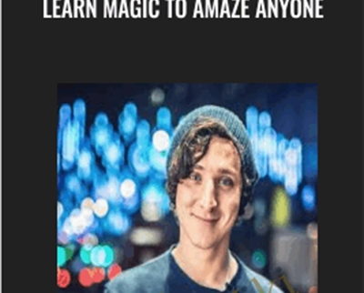 Learn Magic to Amaze Anyone - Julius Dein