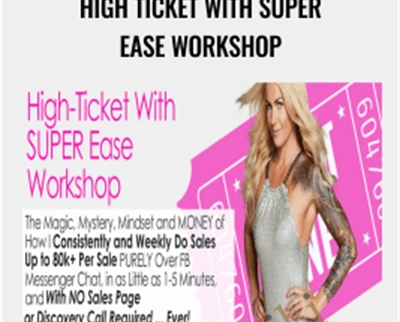 High Ticket with SUPER Ease Workshop - Katrina Ruth Programs