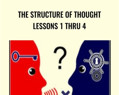 The Structure of Thought Lessons 1 thru 4 - Kenrick Cleveland