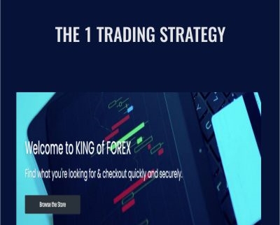 The 1 Trading Strategy - King Of Forex
