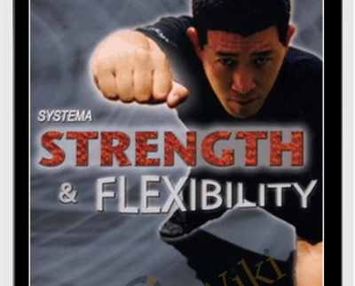 Systema Strength and Flexibility - Kwan Lee