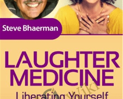 Laughter Medicine - Steve Bhaerman
