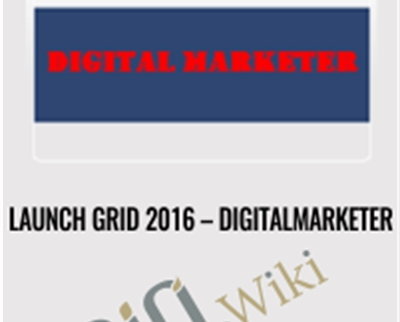Launch Grid 2016 - Digital Marketer