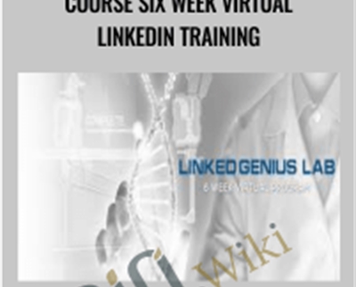Linked Genius Lab Course Six Week Virtual LinkedIn Training - Kent Littlejohn