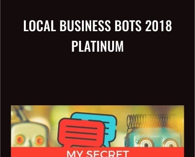Local Business Bots 2018 Platinum - Ben Adkins