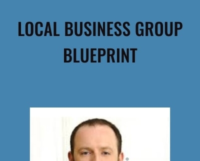 Local Business Group Blueprint - Ben Adkins