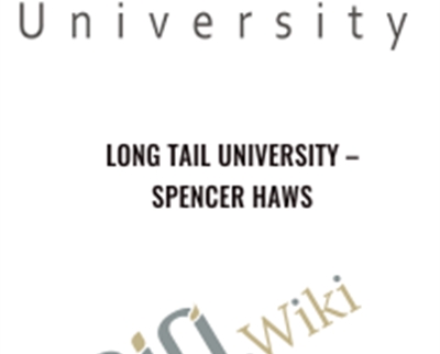 Long Tail University - Spencer Haws