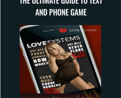 The Ultimate Guide to Text and Phone Game - Love Systems