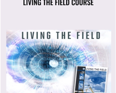 Living the Field Course - Lynne McTaggart