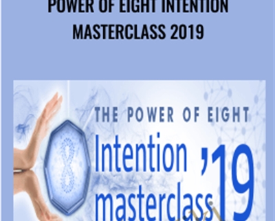 Power Of Eight Intention Masterclass 2019 - Lynne McTaggart