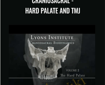 CranioSacral-Hard Palate and TMJ - Lyon Institute