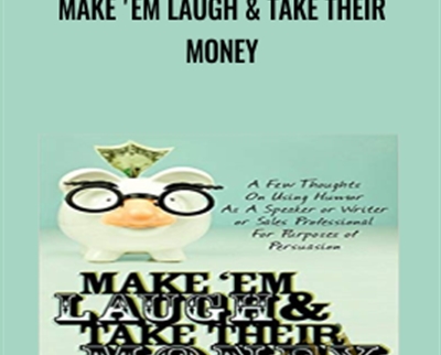 Make Em Laugh and Take Their Money - Dan Kennedy