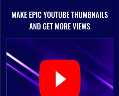 Make Epic YouTube Thumbnails and Get More Views - Jhori Remington