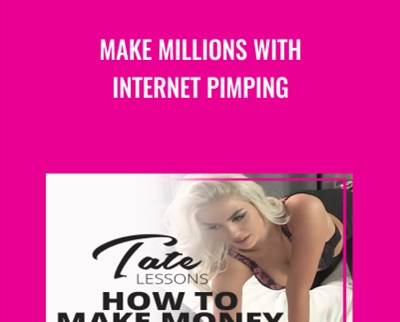 Make Millions with Internet Pimping - Andrew Tate