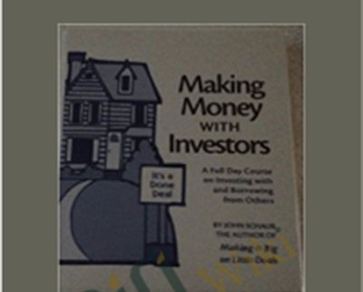 Making Money With Investors - John Schaub