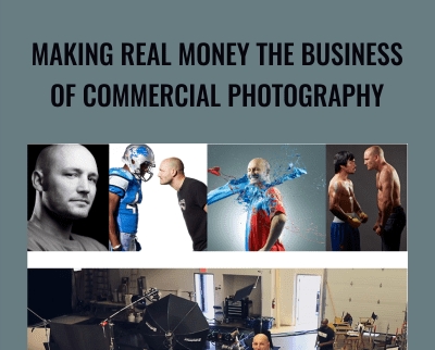 Making Real Money The Business Of Commercial Photography - Monte Isom