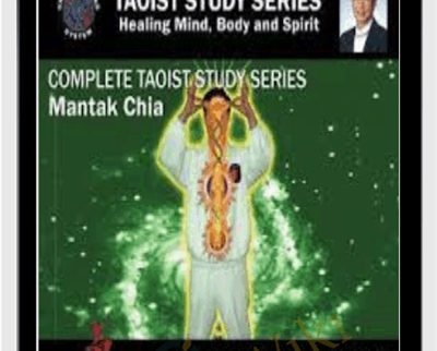 Mantak Chia’s Complete Taoist Studies - Mantak Chia