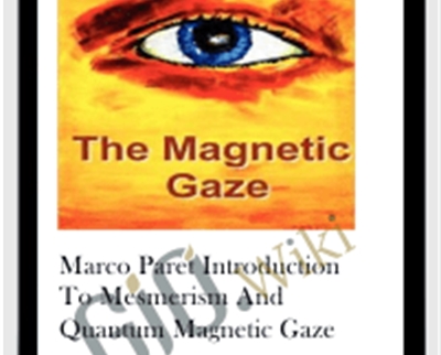 Marco Paret Introduction to Mesmerism and Quantum Magnetic Gaze - Marco Paret