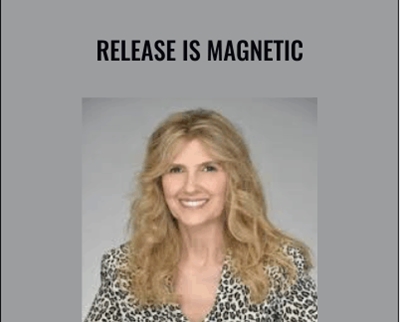 Release Is Magnetic - Marilyn Jenett