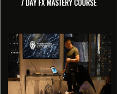 7 Day FX Mastery Course - Market Master Sacademy