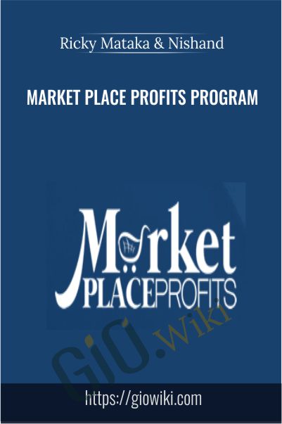 Market Place Profits Program - Ricky Mataka and Nishand
