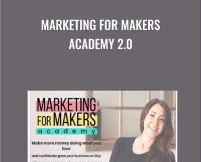 Marketing for Makers Academy 2.0 - Alissa Rose