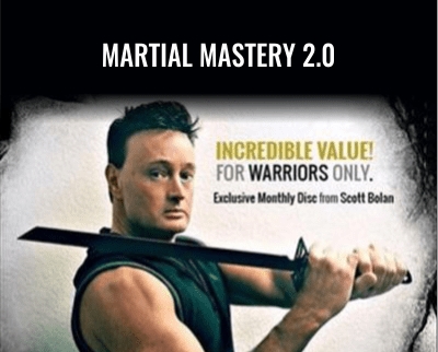 Martial Mastery 2.0 - Scott Bolan