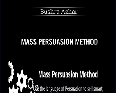 Mass Persuasion Method - Bushra Azhar