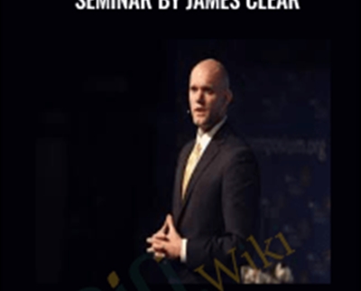 Master Class The Habits Seminar - James Clear