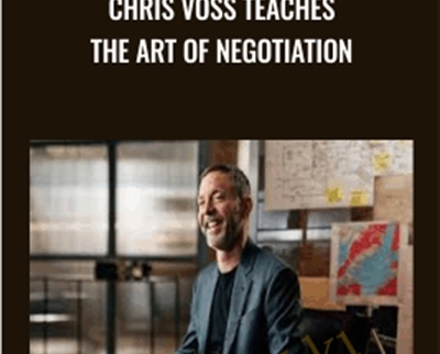 Chris Voss Teaches the Art of Negotiation - MasterClass