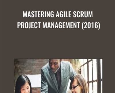Mastering Agile Scrum Project Management (2016) - LearnSmart LLC