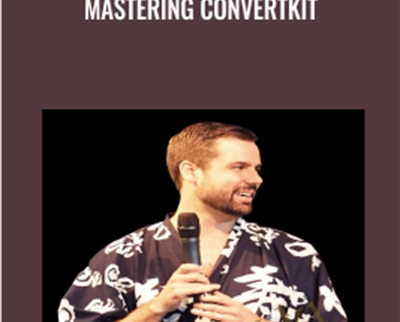 Mastering ConvertKit - Brennan Dunn