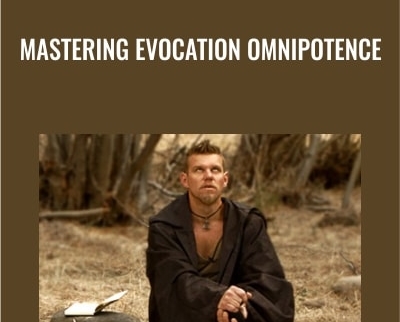 Mastering Evocation Omnipotence - E.A. Koetting